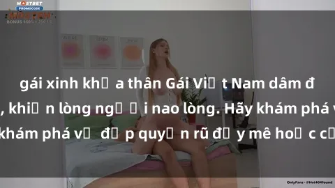 gái xinh khỏa thân Gái Việt Nam dâm đãng tung cảm xúc, khiến lòng người nao lòng. Hãy khám phá vẻ đẹp quyến rũ đầy mê hoặc của họ ngay!