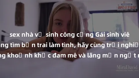 sex nhà vệ sinh công cộng Gái sinh viên đẹp hấp dẫn đang tìm bạn trai làm tình, hãy cùng trải nghiệm những khoảnh khắc đam mê và lãng mạn ngọt ngào cùng em ấy ngay hôm nay!