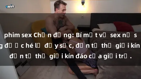 phim sex Chấn động: Bí mật về sex nữ sinh Việt Nam đang được hé lộ đầy sốc, đến từ thế giới kín đáo của giới trẻ.
