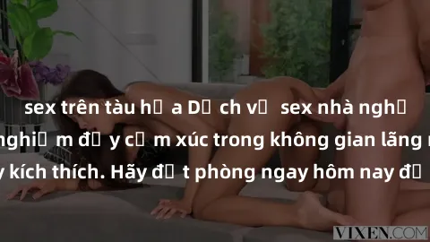 sex trên tàu hỏa Dịch vụ sex nhà nghỉ đẳng cấp: Trải nghiệm đầy cảm xúc trong không gian lãng mạn, đầy kích thích. Hãy đặt phòng ngay hôm nay để thỏa mãn khát khao của bạn!