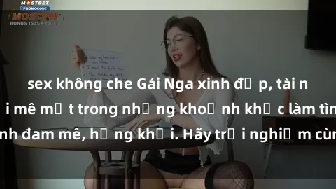 sex không che Gái Nga xinh đẹp, tài năng khiến bạn phải mê mệt trong những khoảnh khắc làm tình đam mê, hứng khởi. Hãy trải nghiệm cùng họ ngay hôm nay!