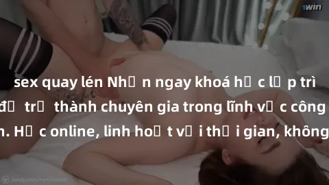 sex quay lén Nhận ngay khoá học lập trình Java miễn phí để trở thành chuyên gia trong lĩnh vực công nghệ thông tin. Học online, linh hoạt với thời gian, không giới hạn địa điểm. Đăng ký ngay!