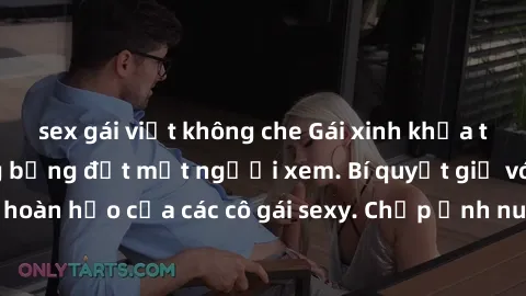 sex gái việt không che Gái xinh khỏa thân khoe dáng nóng bỏng đốt mắt người xem. Bí quyết giữ vóc dáng hoàn hảo của các cô gái sexy. Chụp ảnh nude tự tin không sợ lộ hàng.