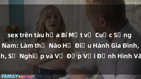 sex trên tàu hỏa Bí Mật về Cuộc Sống Của Các MILF Việt Nam: Làm thế Nào Họ Điều Hành Gia Đình, Sự Nghiệp và Vẻ Đẹp Với Định Hình Văn Hóa Đương Đại