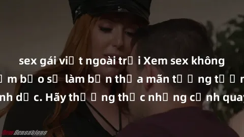 sex gái việt ngoài trời Xem sex không che HD miễn phí đảm bảo sẽ làm bạn thỏa mãn tưởng tượng và nhu cầu tình dục. Hãy thưởng thức những cảnh quay hấp dẫn và mãnh liệt ngay bây giờ!