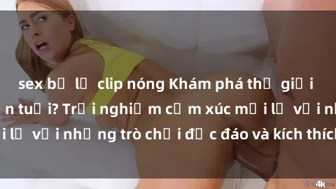 sex bị lộ clip nóng Khám phá thế giới sex trực tuyến: Hơn tuổi? Trải nghiệm cảm xúc mới lạ với những trò chơi độc đáo và kích thích người lớn